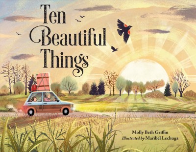 Ten Beautiful Things by Molly Beth Griffin (Ages 5–8)