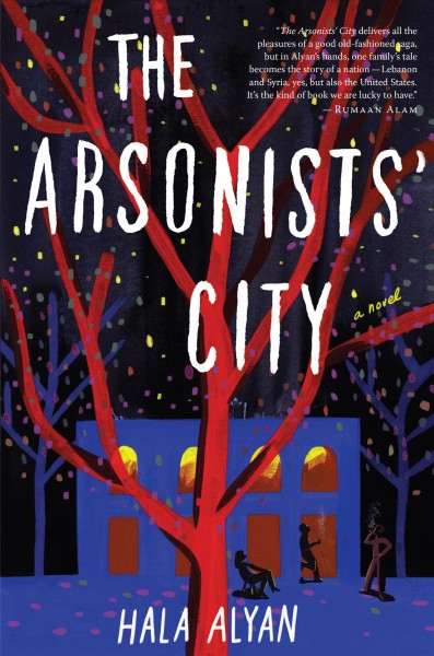 The Arsonists’ City by Hala Alyan.jpg