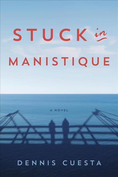 Stuck in Manistique by Dennis Cuesta 