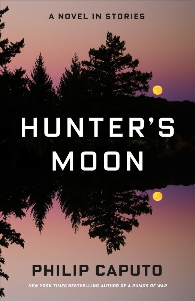 Hunter’s Moon by Philip Caputo 
