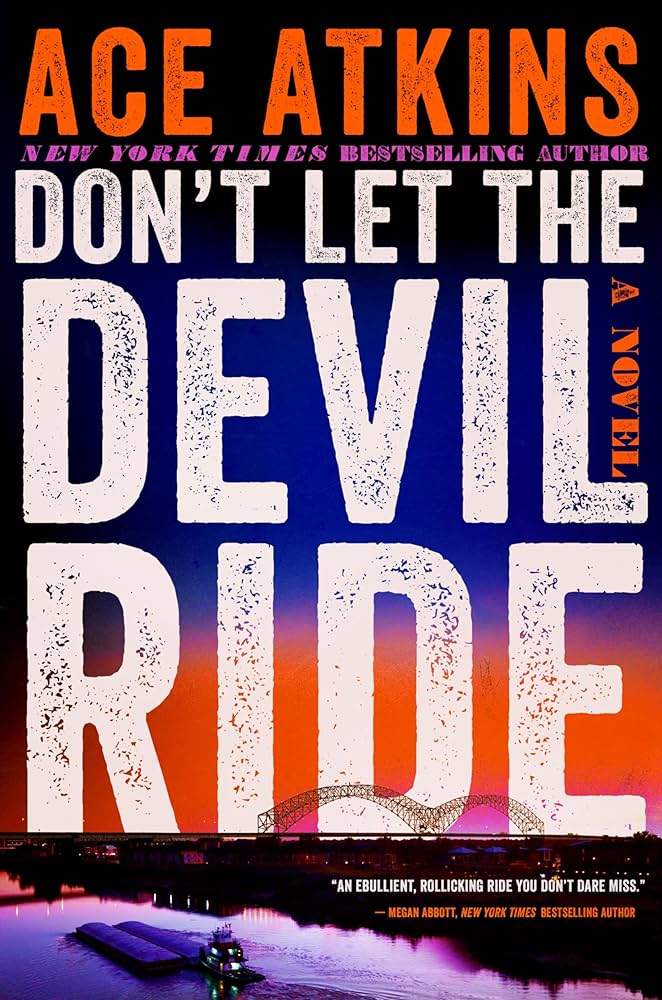 Don't Let the Devil Ride by Ace Atkins.jpg