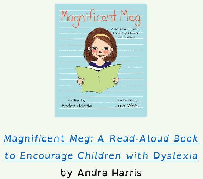 Magnificent Meg: A Read-Aloud Book to Encourage Children with Dyslexia by Andra Harris