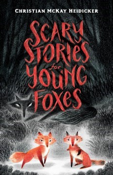 scary stories for foxes.jpg