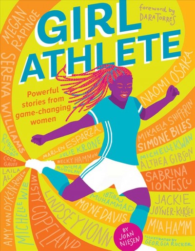 Girl Athlete Powerful Stories From Game-Changing Women by Joan Niesen.jpg