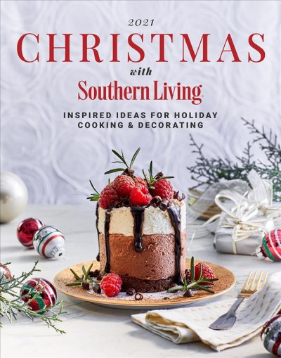 Christmas with Southern Living 2021 Inspired Ideas for Holiday Cooking & Decorating.jpg