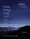  Some Things I Still Can't Tell You by Misha Collins (Poetry)