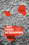 Out There Screaming: An Anthology of New Black Horror edited by Jordan Peele