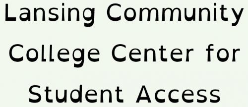 Lansing Community College Center for Student Access