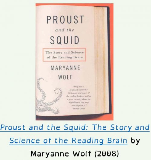Proust and the Squid: The Story and Science of the Reading Brain by Maryanne Wolf (2008)