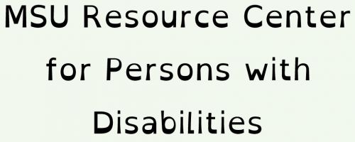 MSU Resource Center for Persons with Disabilities