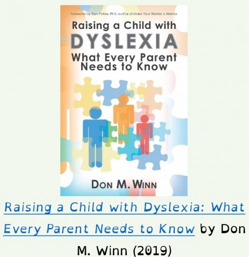 Raising a Child with Dyslexia: What Every Parent Needs to Know by Don M. Winn (2019)