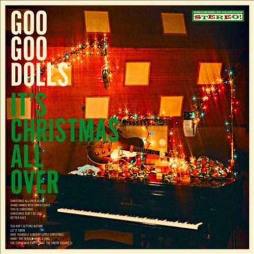 It's christmas all over by the GooGoo Dolls